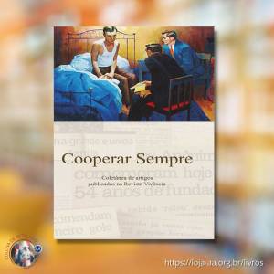 COOPERAR SEMPRE - Coletânea de artigos publicados na Revista Vivência