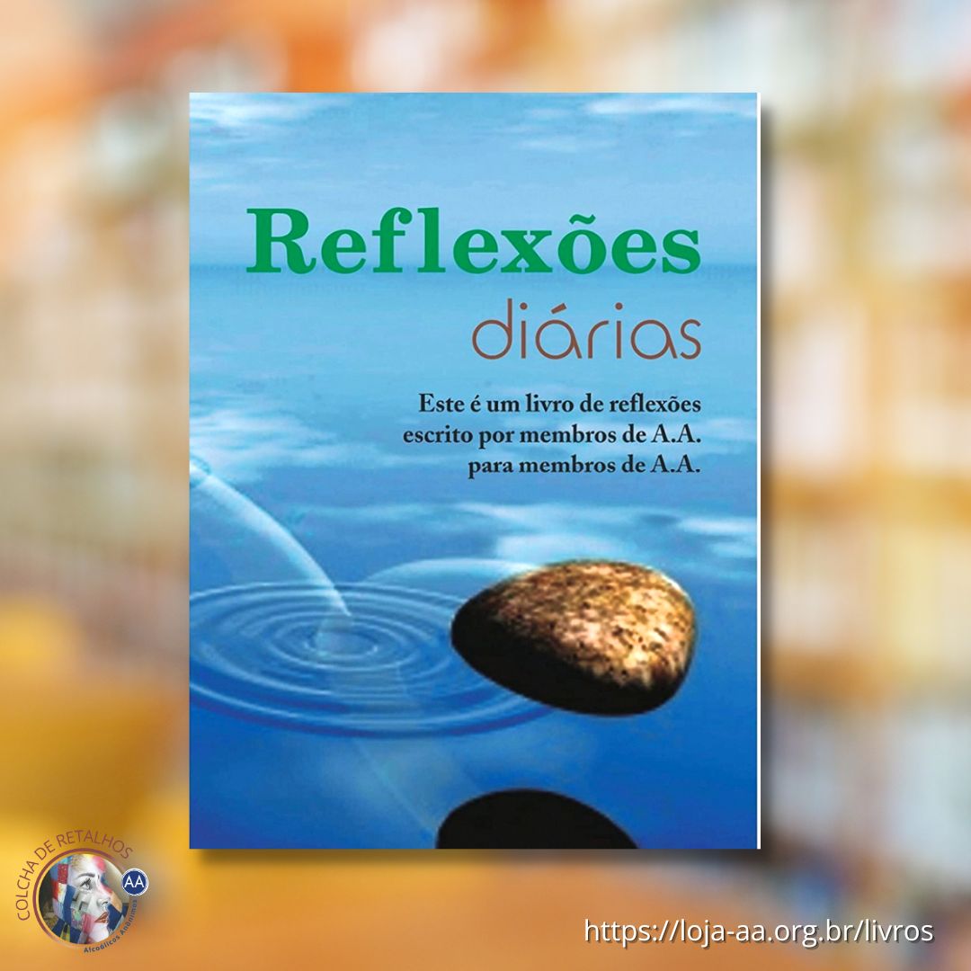 REFLEXÕES DIÁRIAS - livro de reflexões escrito por membros de A.A. para membros de A.A.